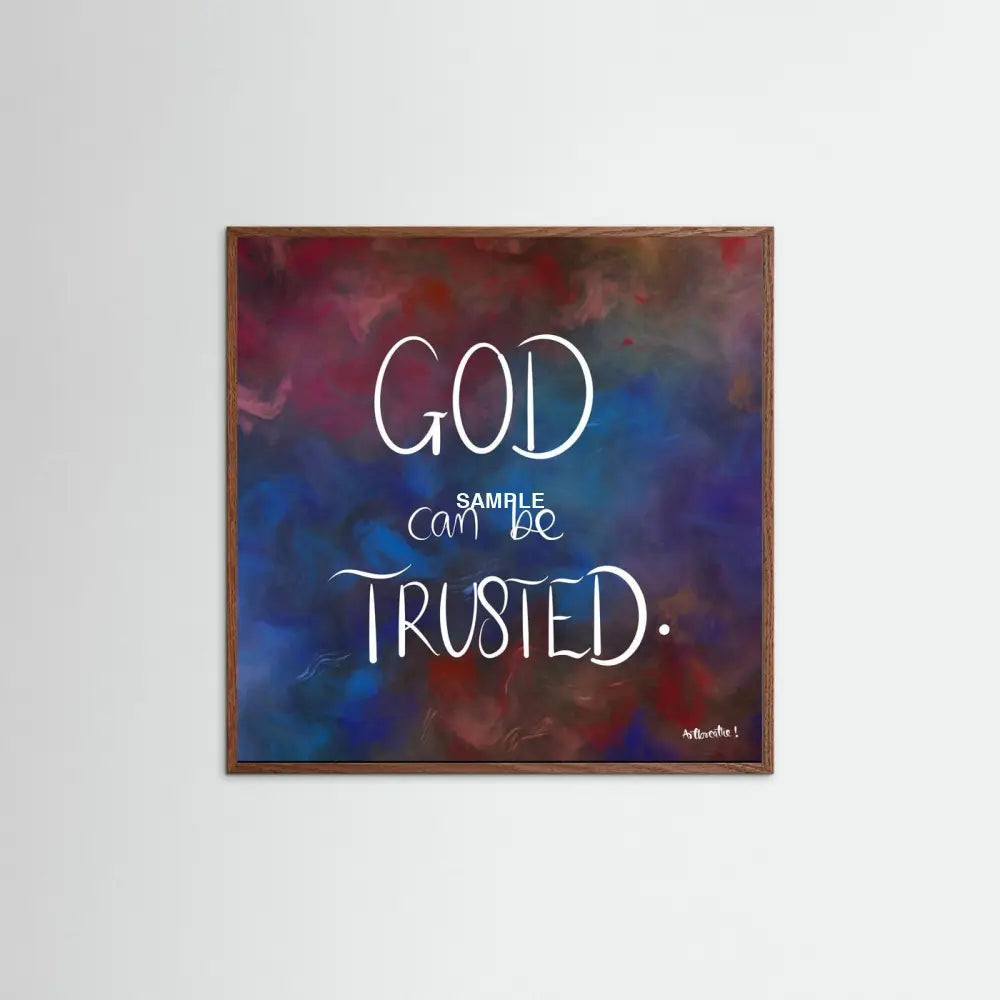 GOD CAN BE TRUSTED